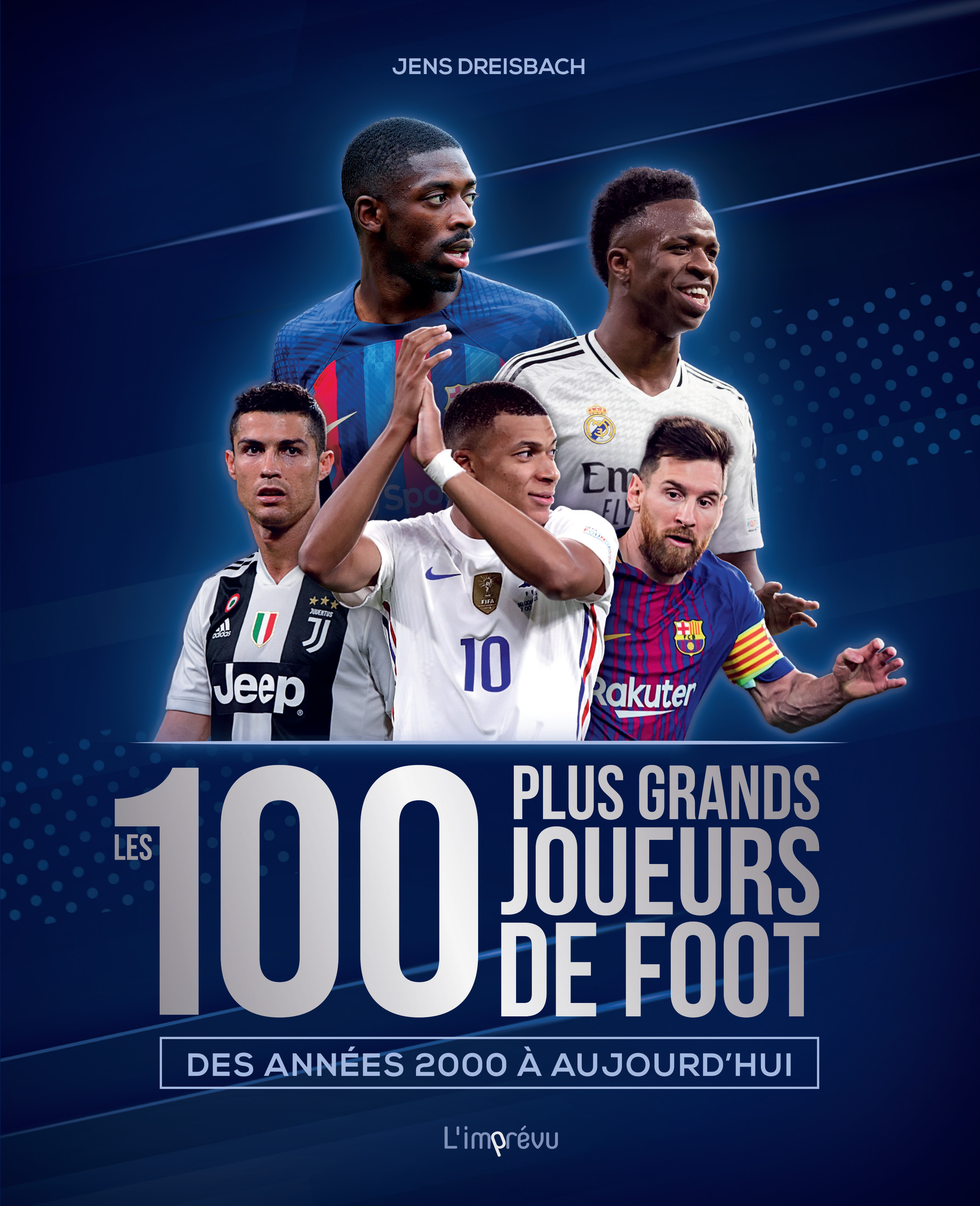 LES 100 PLUS GRANDS JOUEURS DE FOOT DES ANNEES 2000 A AUJOURD´HUI
