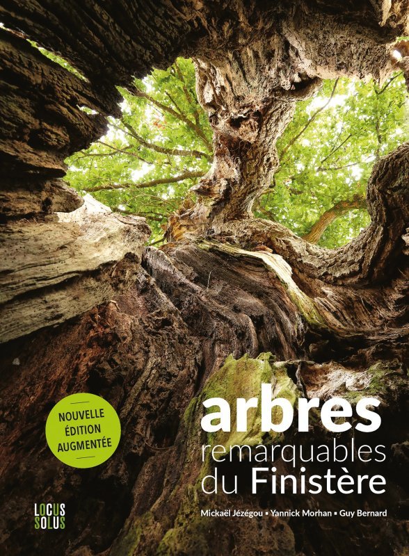 Arbres remarquables du Finistère - Nouvelle édition revue et augmentée