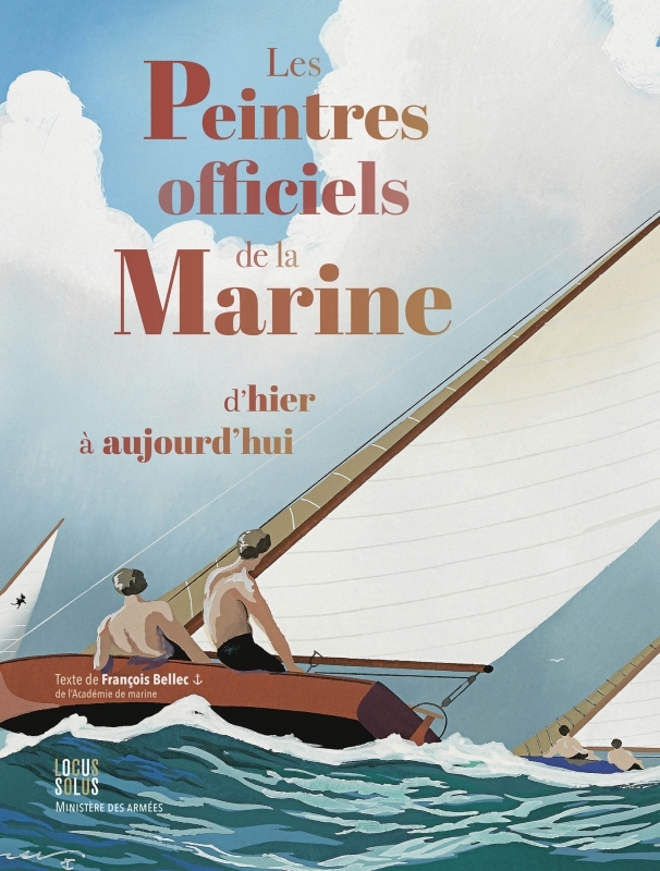 Les Peintres officiels de la Marine  d’hier à aujourd’hui