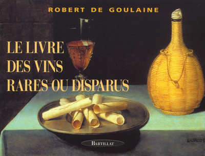LIVRE DES VINS RARES OU DISPARUS