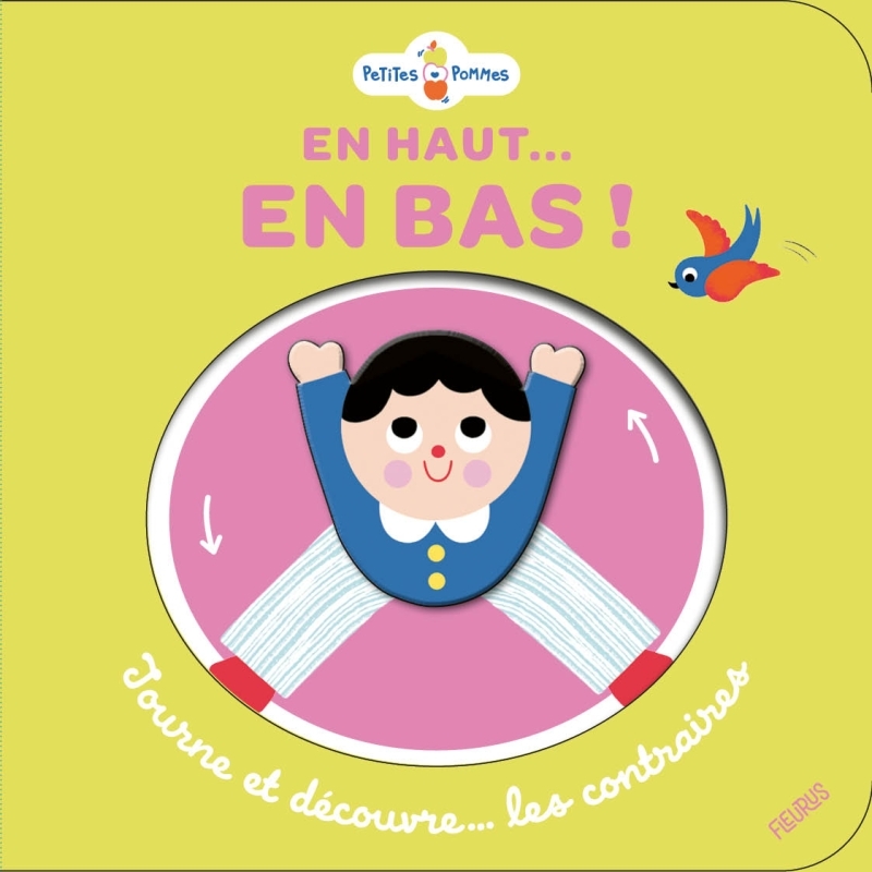 EN HAUT... EN BAS ! TOURNE ET DECOUVRE LES CONTRAIRES