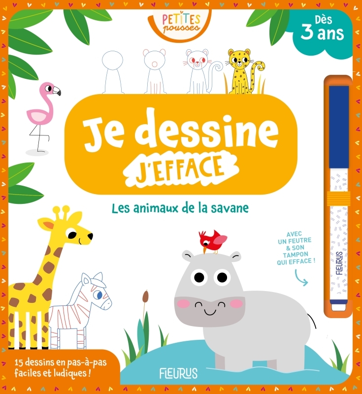 JE DESSINE, J´EFFACE LES ANIMAUX DE LA SAVANE (PETITES POUSSES)