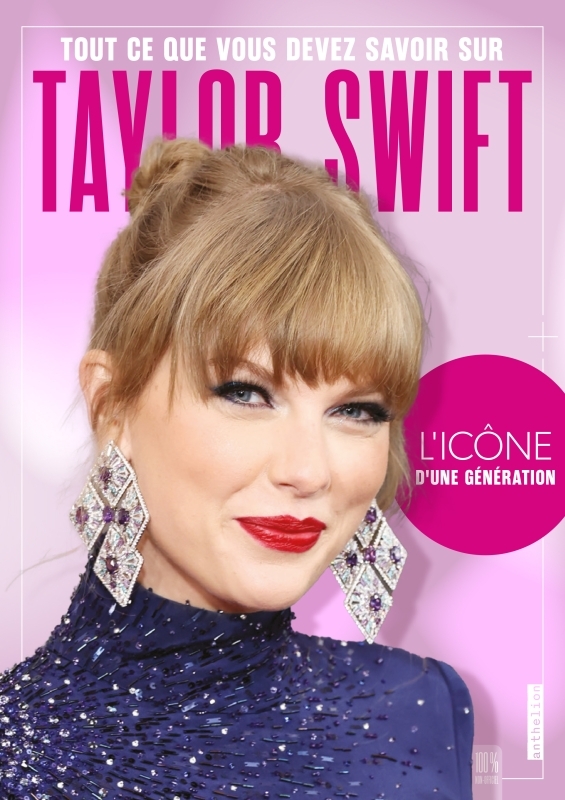 TAYLOR SWIFT - TOUT CE QUE VOUS DEVEZ SAVOIR