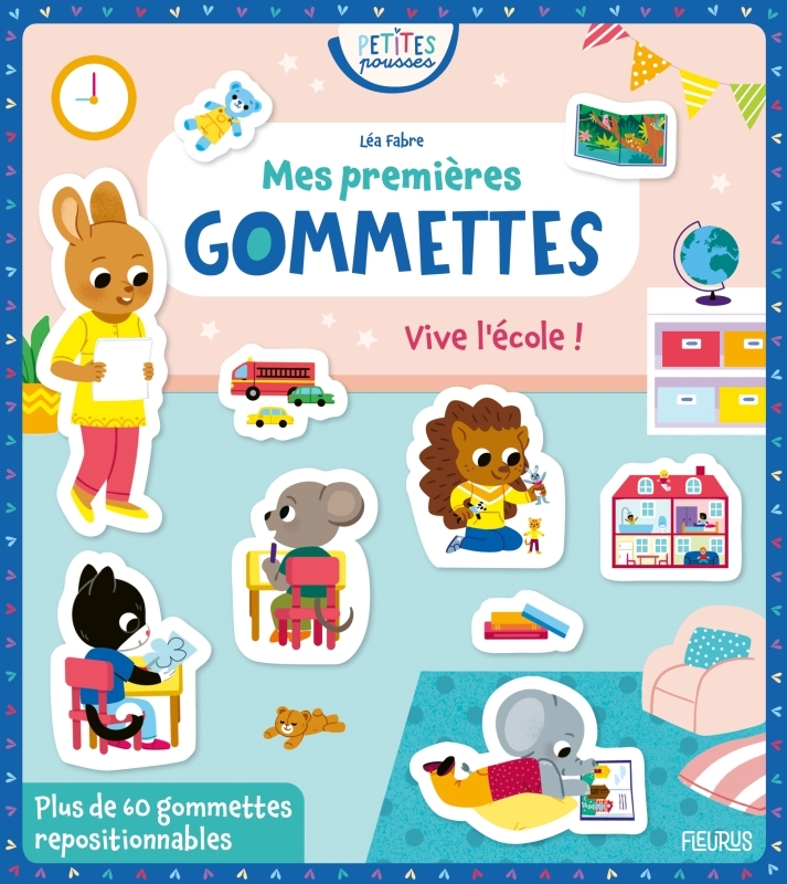 MES PREMIERES GOMMETTES - VIVE L´ECOLE !