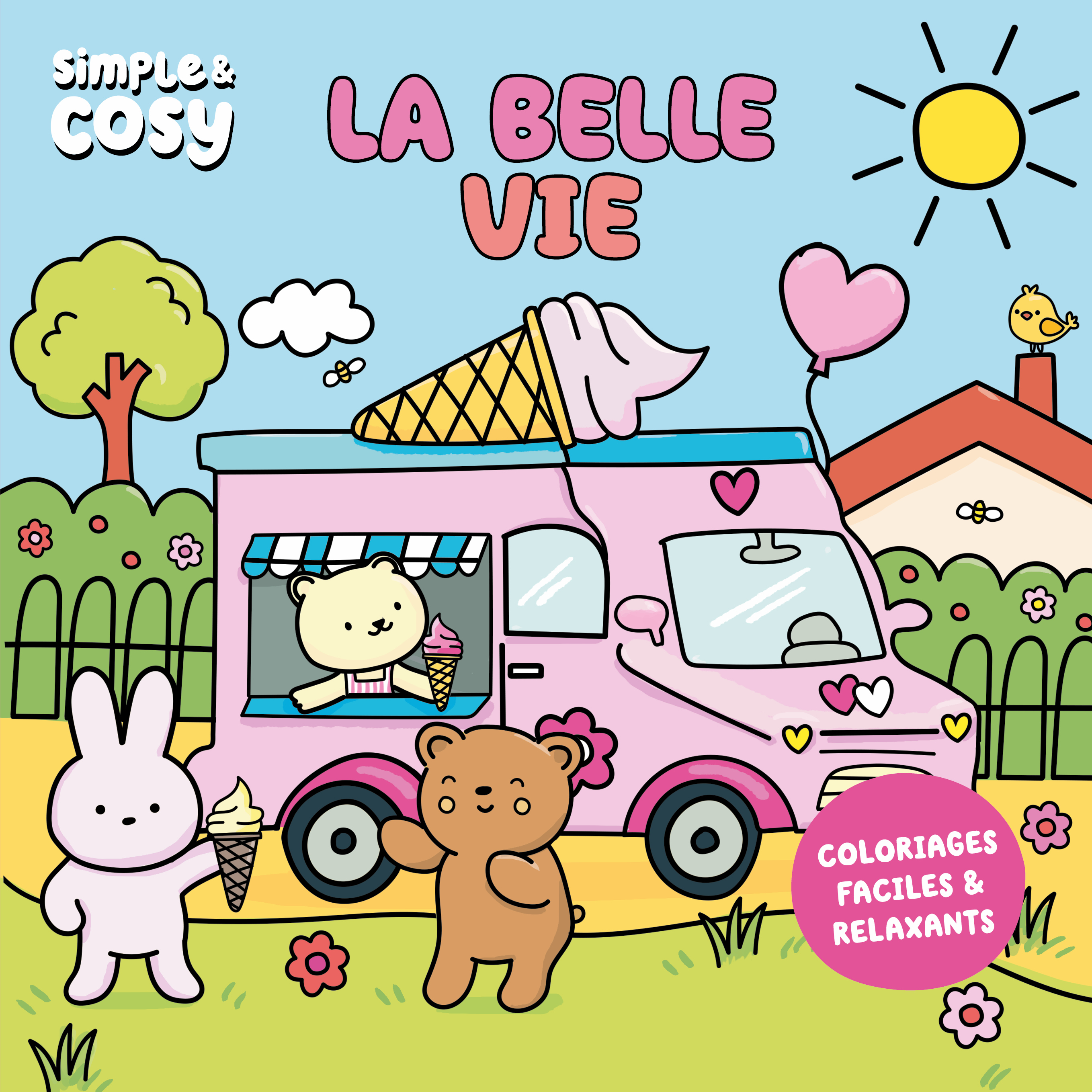 COLORIAGES LA BELLE VIE - SIMPLE ET COSY