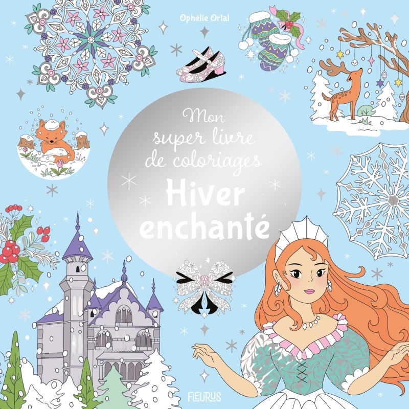MON SUPER LIVRE DE COLORIAGES - HIVER ENCHANTE