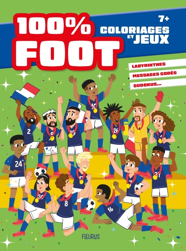 COLORIAGES ET JEUX - 100% FOOT