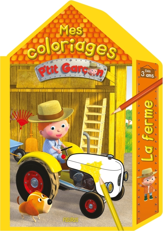 Mes coloriages P’tit Garçon - La ferme