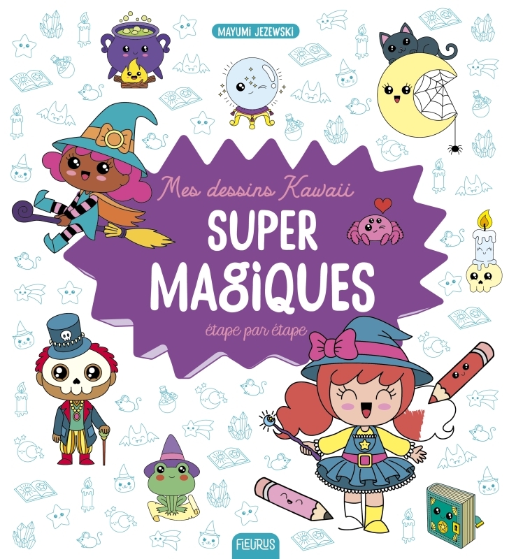 MES DESSINS KAWAII SUPER MAGIQUES !