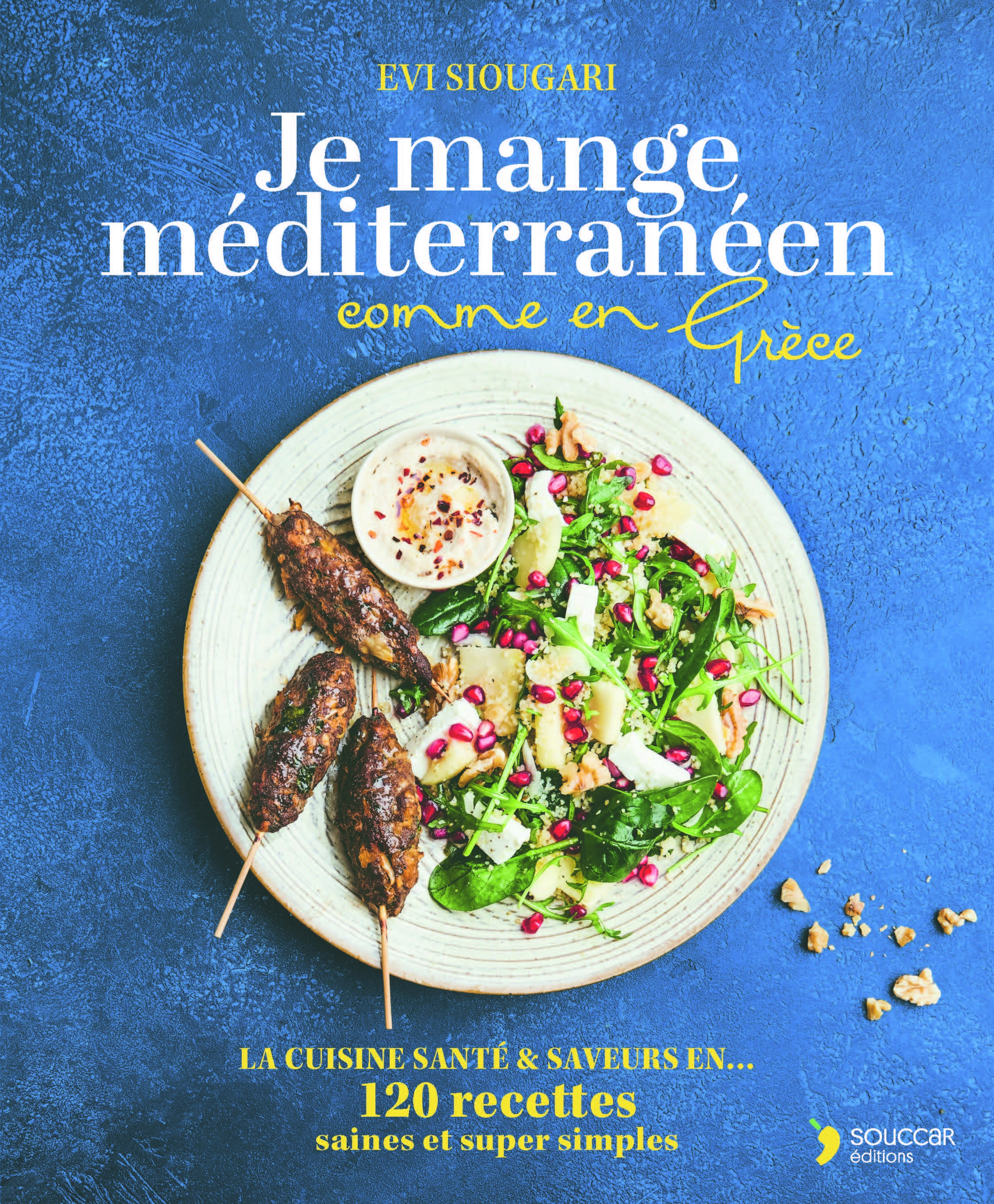 JE MANGE MEDITERRANEEN COMME EN GRECE - LA CUISINE SANTE & SAVEURS EN 120 RECETTES SAINES ET SUPER S