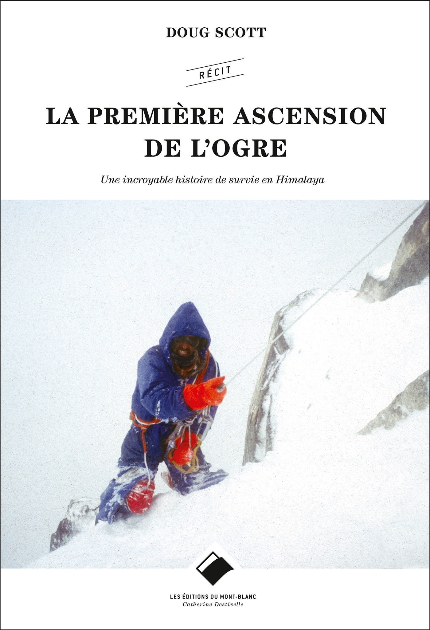 PREMIERE ASCENSION DE L´OGRE - UNE INCROYABLE HISTOIRE DE SURVIE EN HIMA
