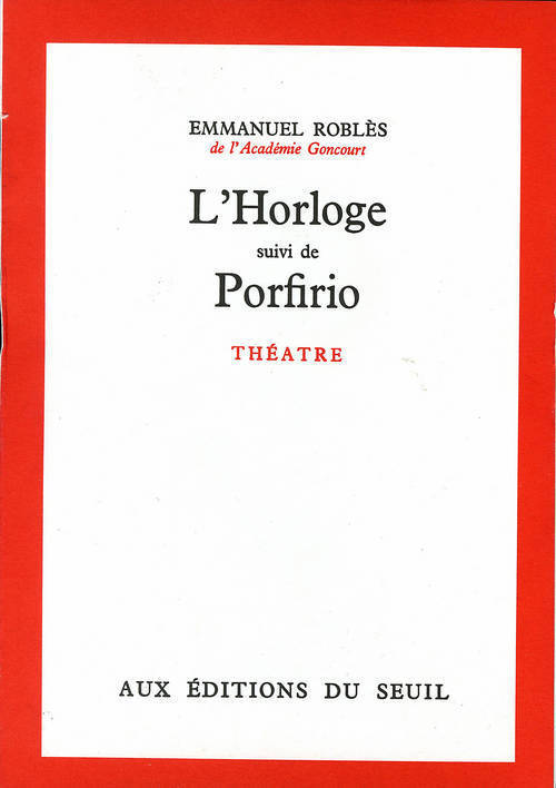 HORLOGE - SUIVI DE : PORFIRIO