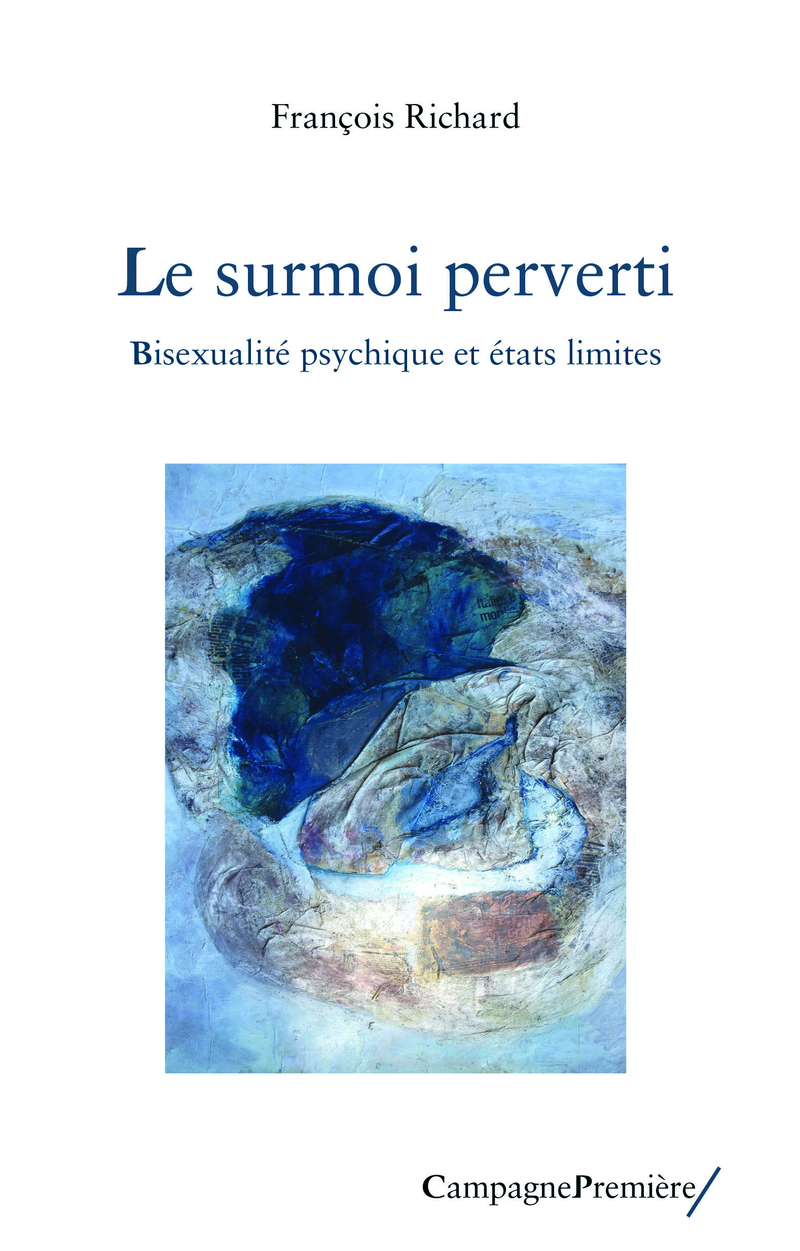 Le surmoi perverti - Dora, Sidonie, Hilda et les autres