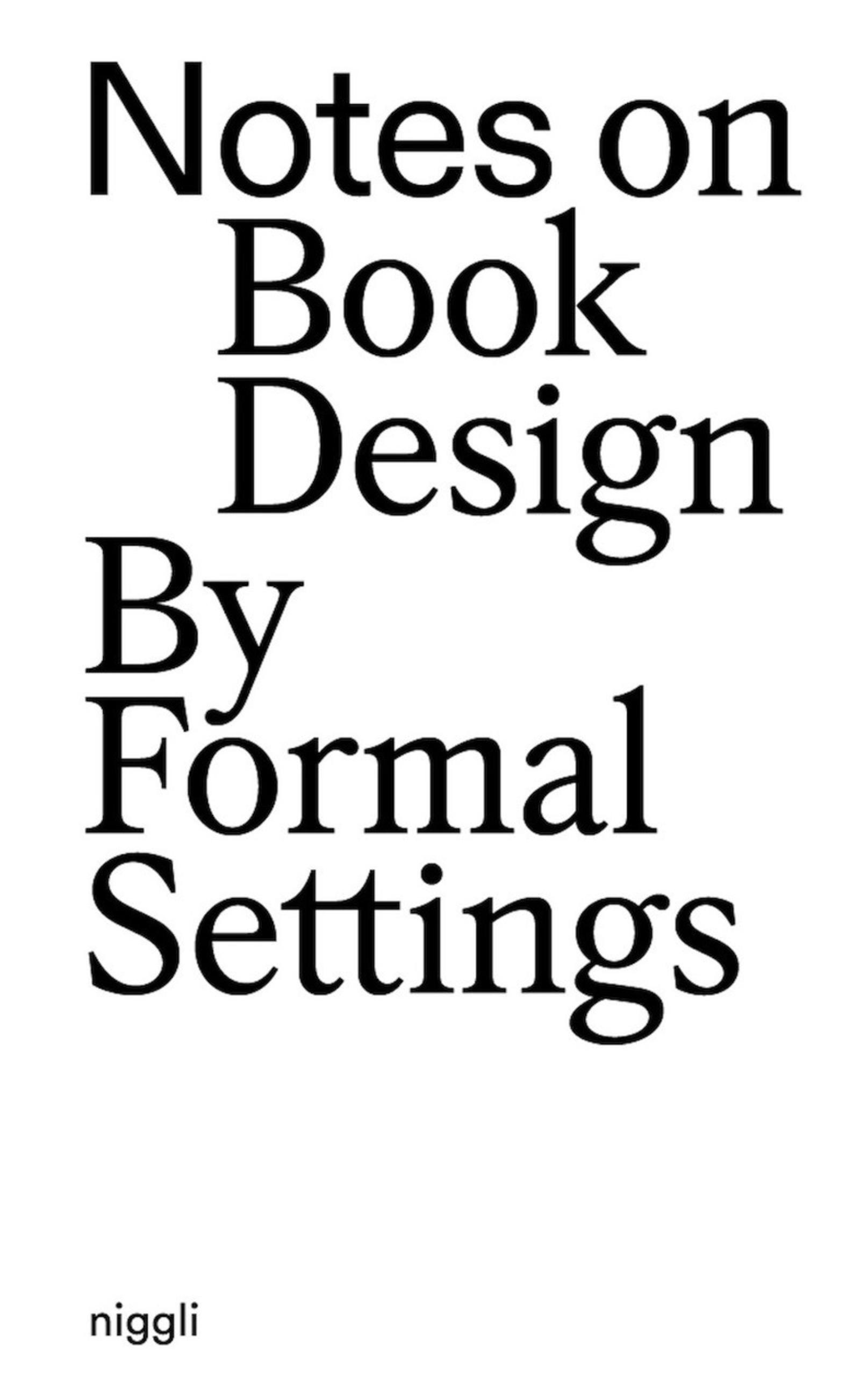 Notes on Book Design - By Formal Settings