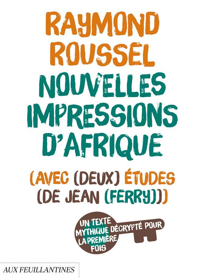 Nouvelles Impressions d'Afrique - Avec deux études de Jean Ferry