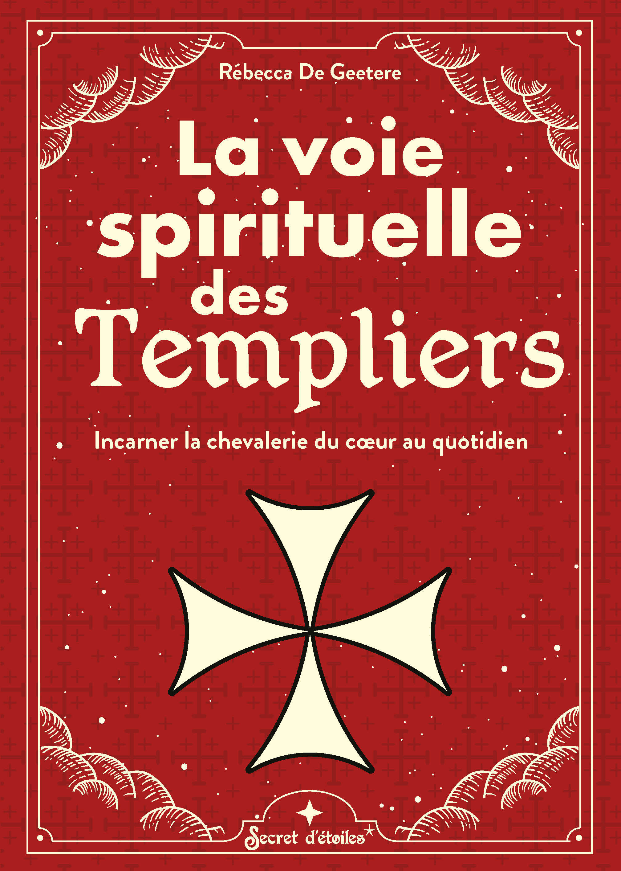 LA VOIE SPIRITUELLE DES TEMPLIERS