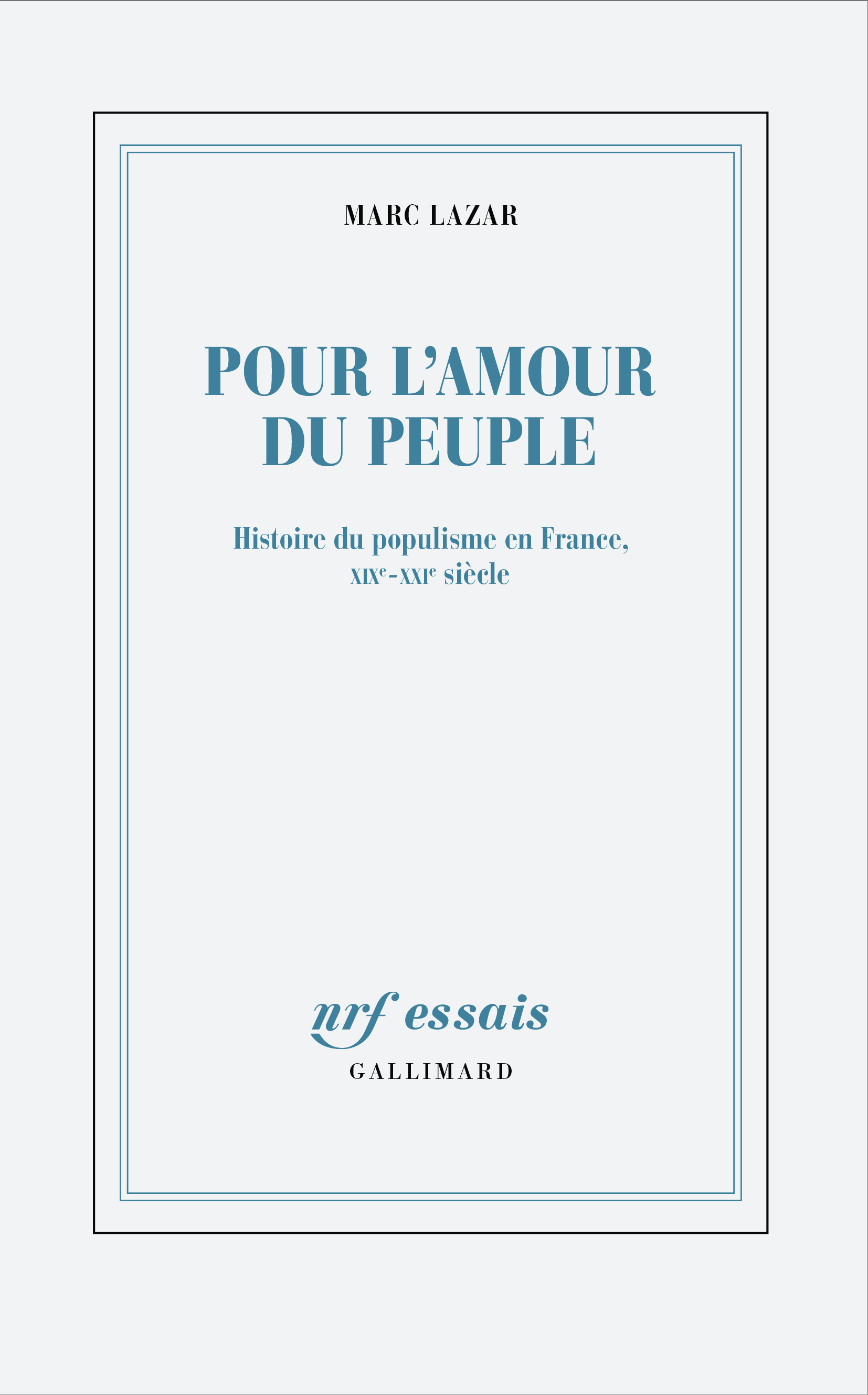 Pour l'amour du peuple - Histoire du populisme en France, XIXᵉ-XXIᵉ siècle