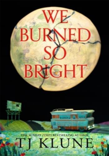 We burned so brigh