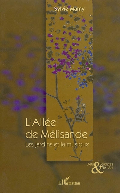 L'Allée de Mélisande - Les jardins et la musique