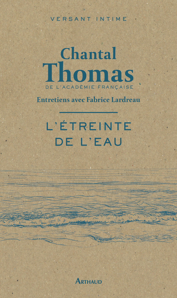 ETREINTE DE L´EAU - ENTRETIENS AVEC FABRICE LARDREAU
