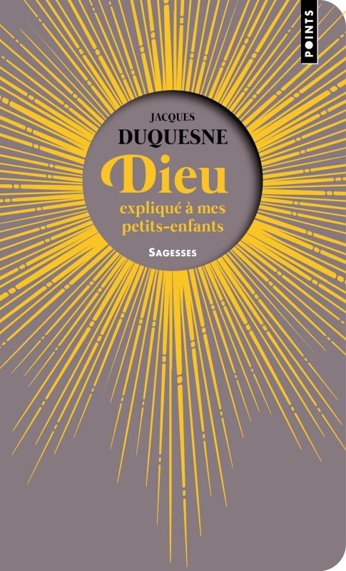 Dieu expliqué à mes petits-enfants - (édition collector 2023)