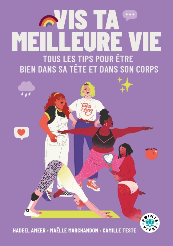 Vis ta meilleure vie - Tous les tips pour être bien dans sa tête et dans son corps
