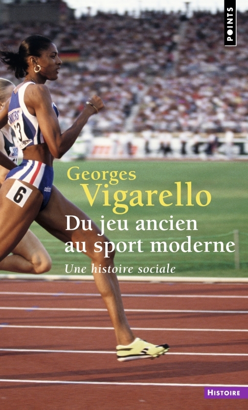 Du jeu ancien au sport moderne - Une histoire sociale