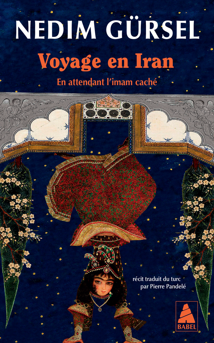 VOYAGE EN IRAN - EN ATTENDANT L´IMAM CACHE