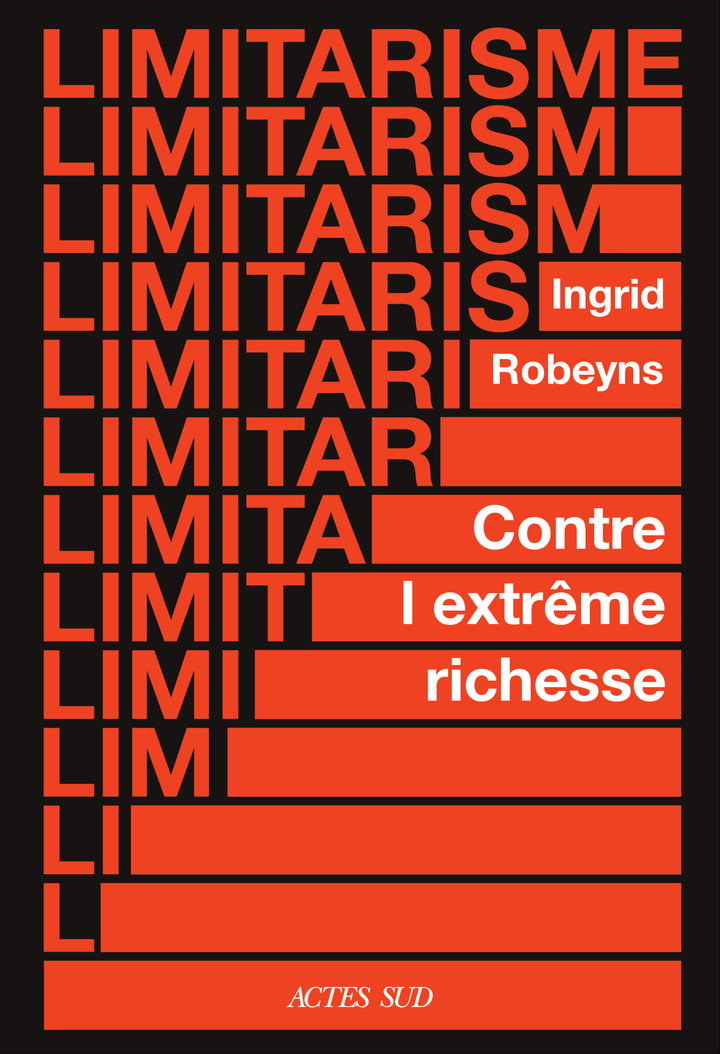 Limitarisme - Plaidoyer contre l'extrême richesse