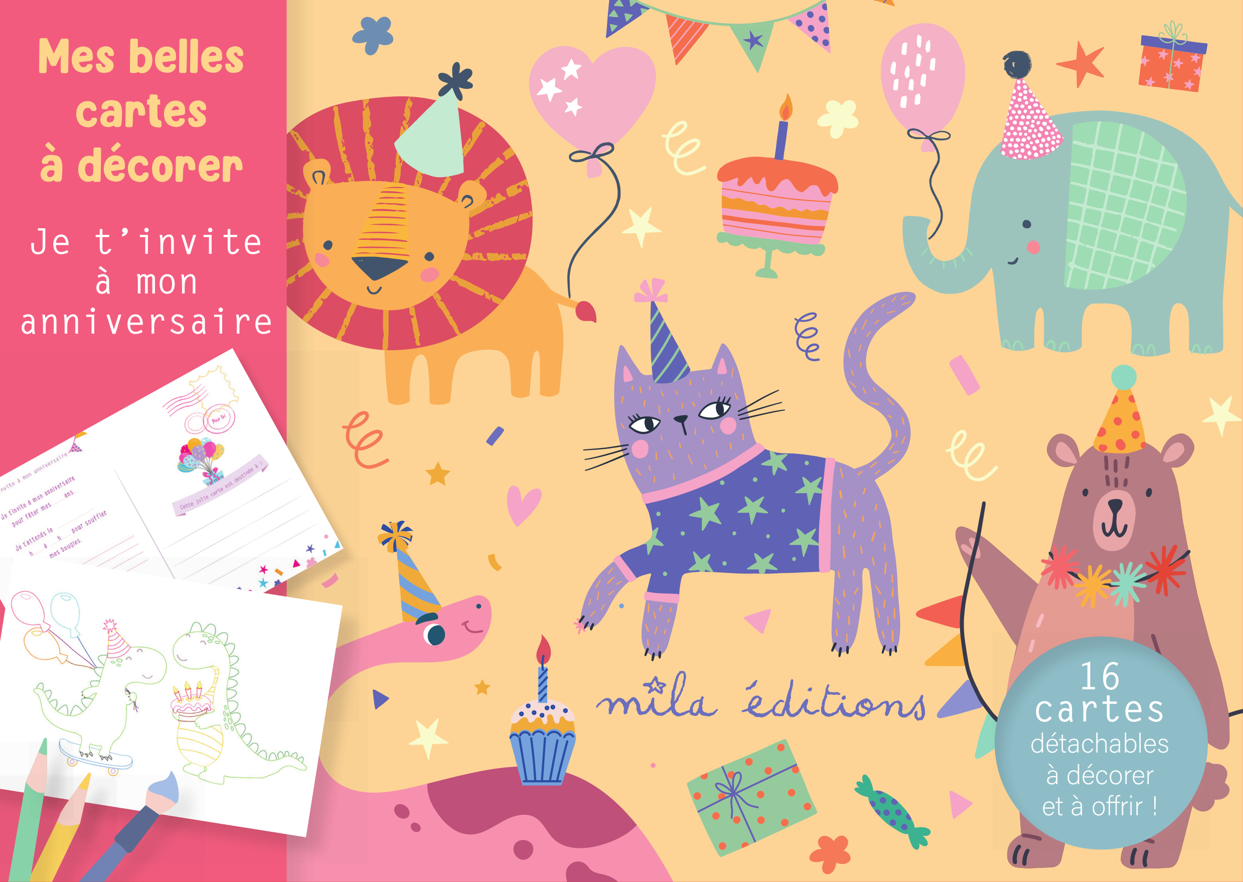 Mes belles cartes à décorer - Je t’invite à mon anniversaire - 16 cartes détachables à décorer et à offrir !