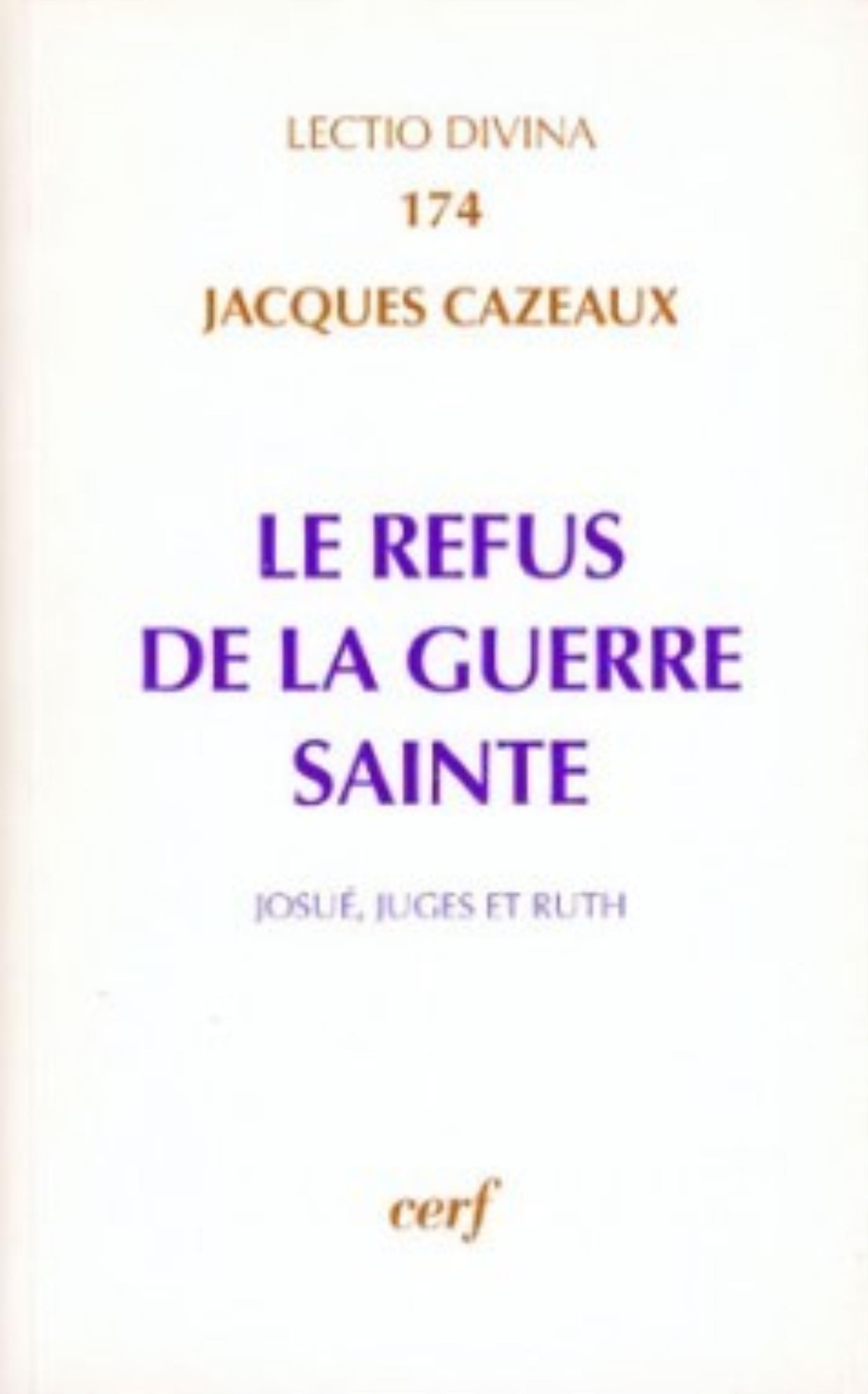 REFUS DE LA GUERRE SAINTE JOSUE JUGES ET RUTH