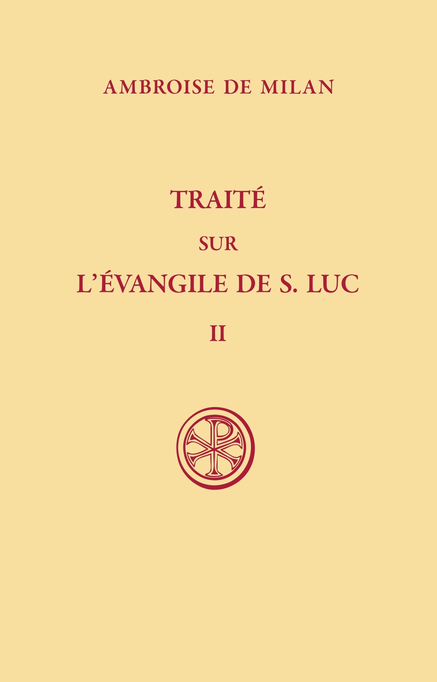 SC 52 TRAITE SUR L'EVANGILE DE SAINT LUC 2
