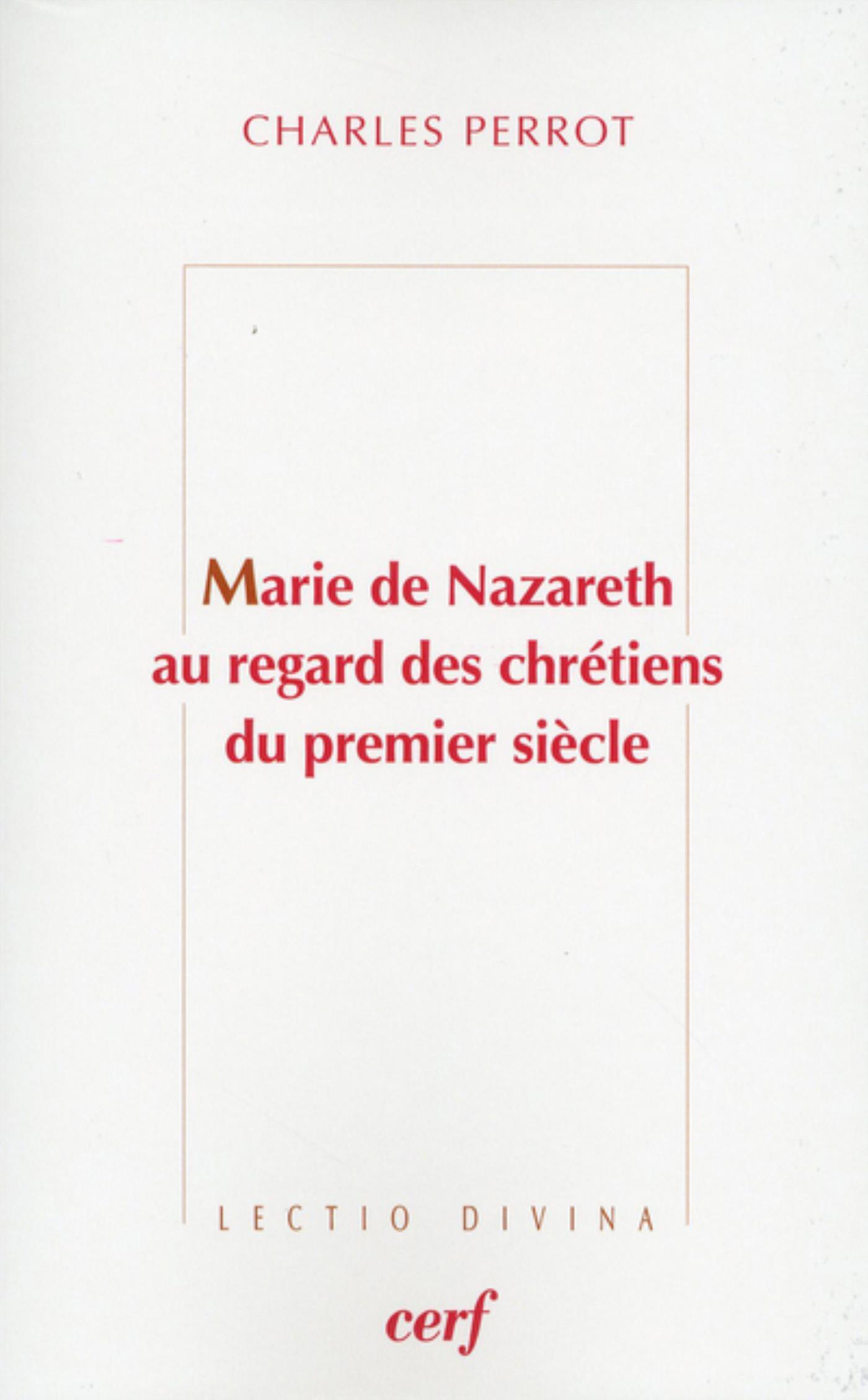 MARIE DE NAZARETH AU REGARD DES CHRETIENS DU PREMIER SIECLE