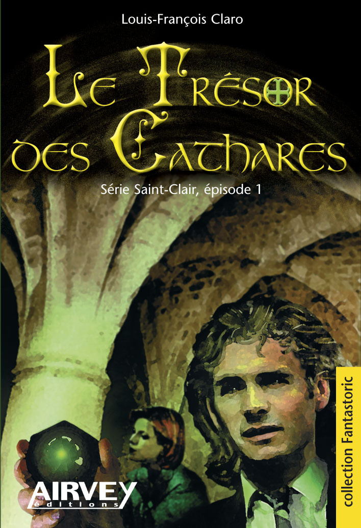 LE TRESOR DES CATHARES. Série 