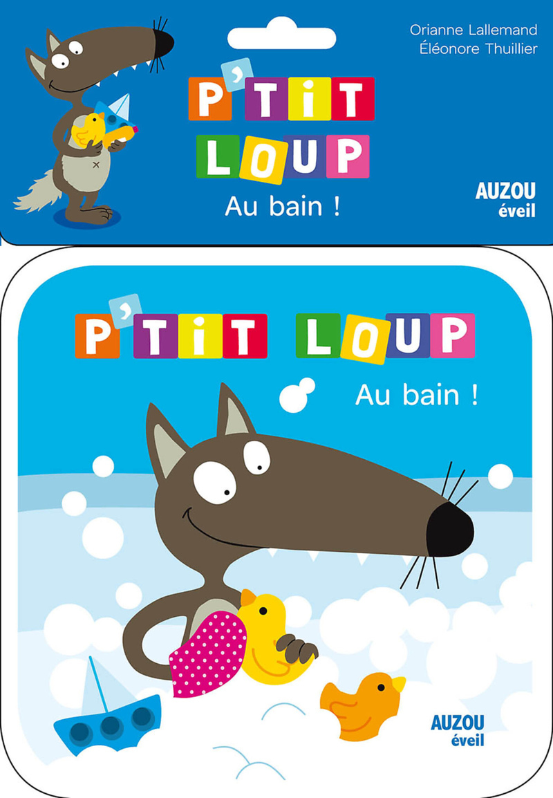 AU BAIN ! - LIVRE DE BAIN P´TIT LOUP