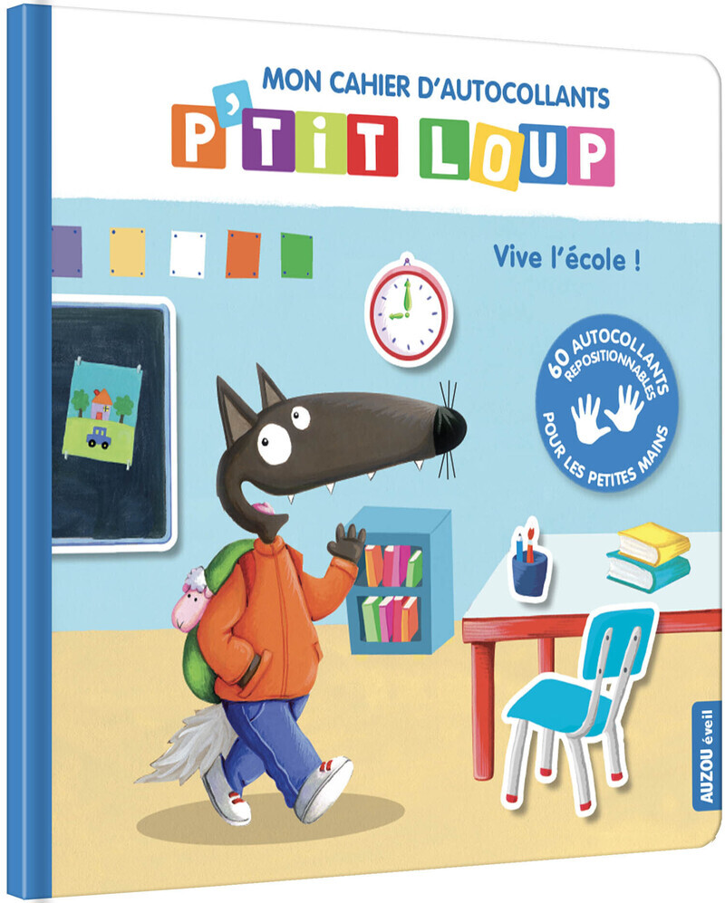 MON CAHIER D´AUTOCOLLANTS P´TIT LOUP - VIVE L´ECOLE