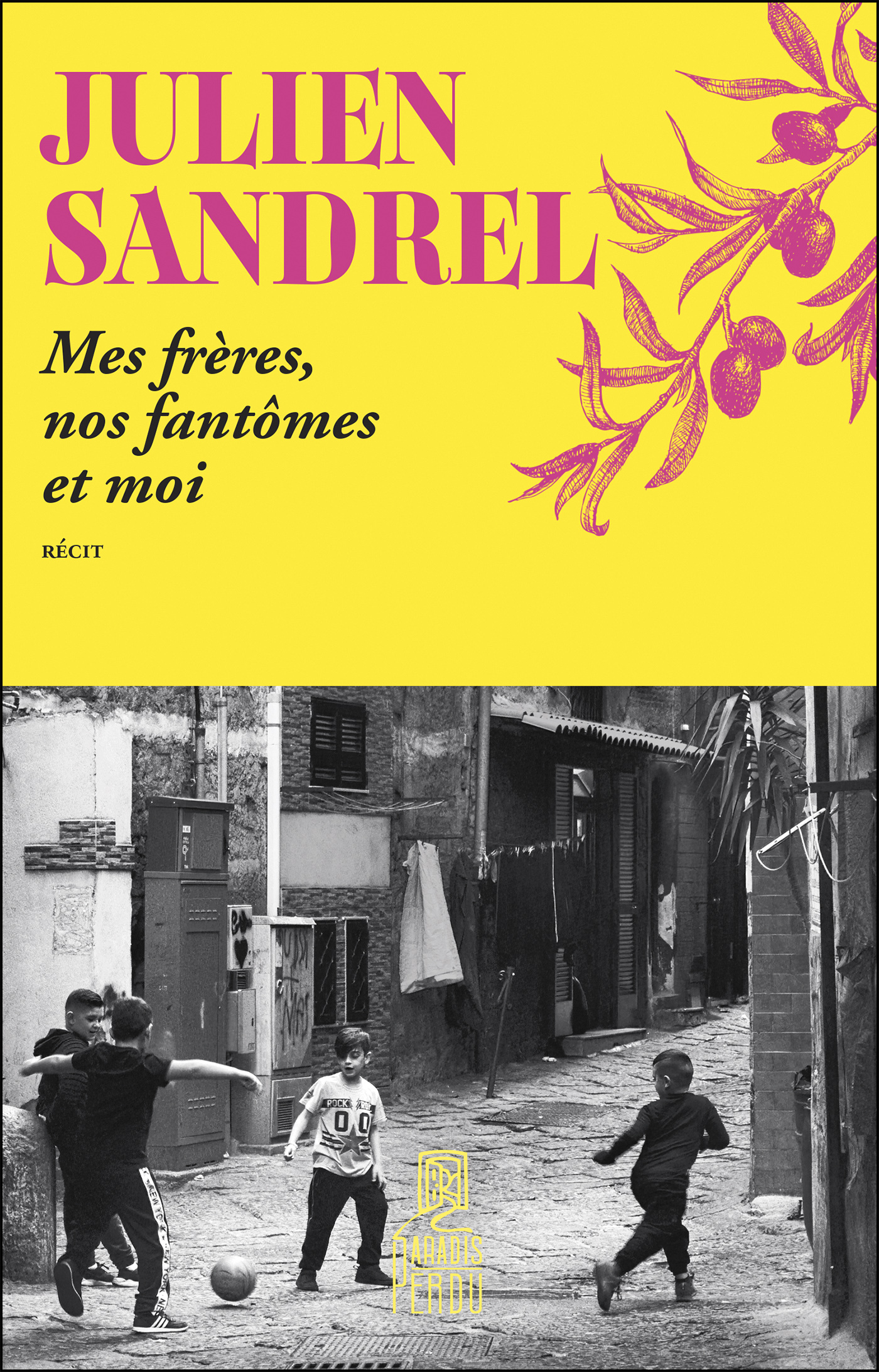 MES FRERES, NOS FANTOMES ET MOI