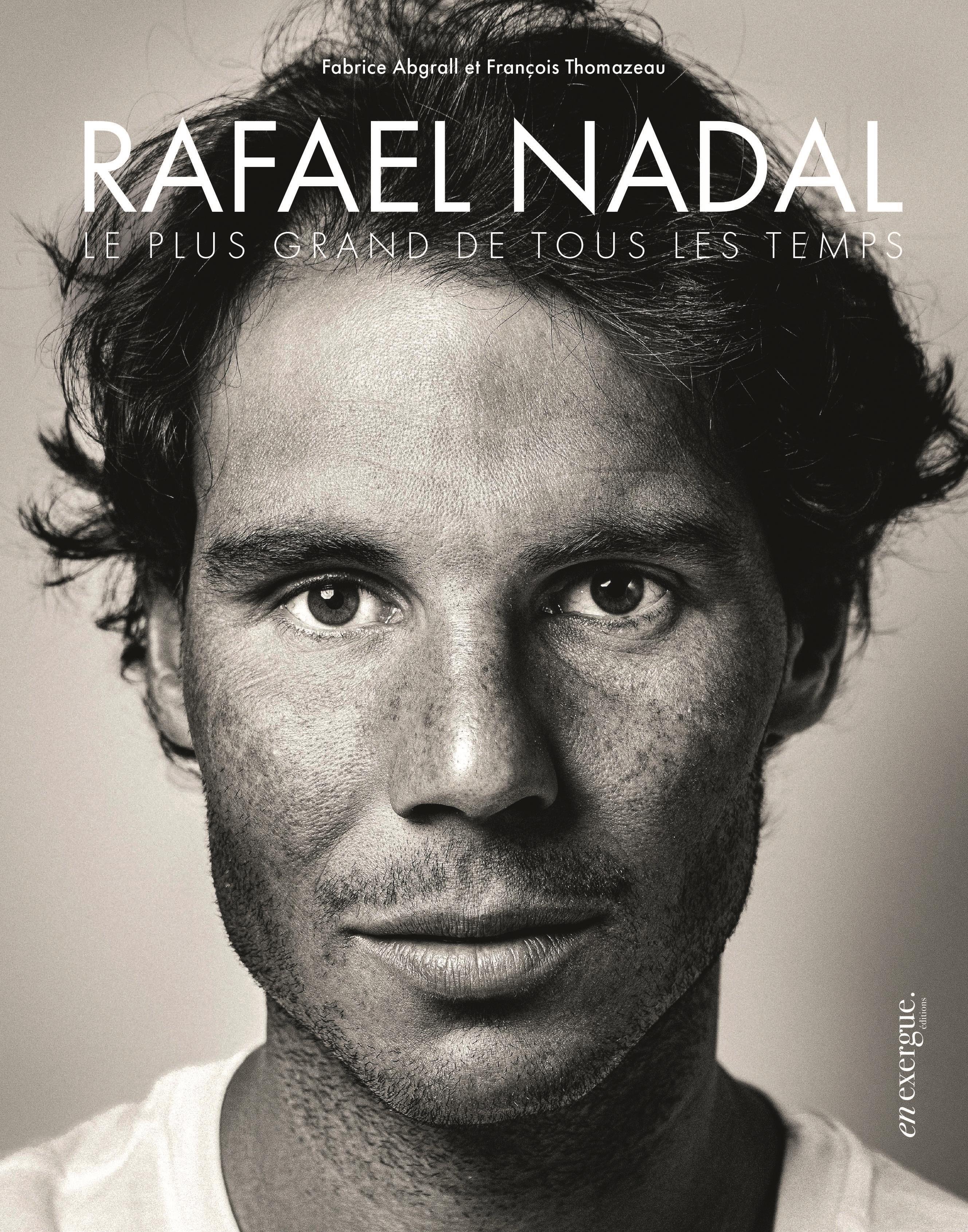 Rafael Nadal - Le Plus grand de tous les temps