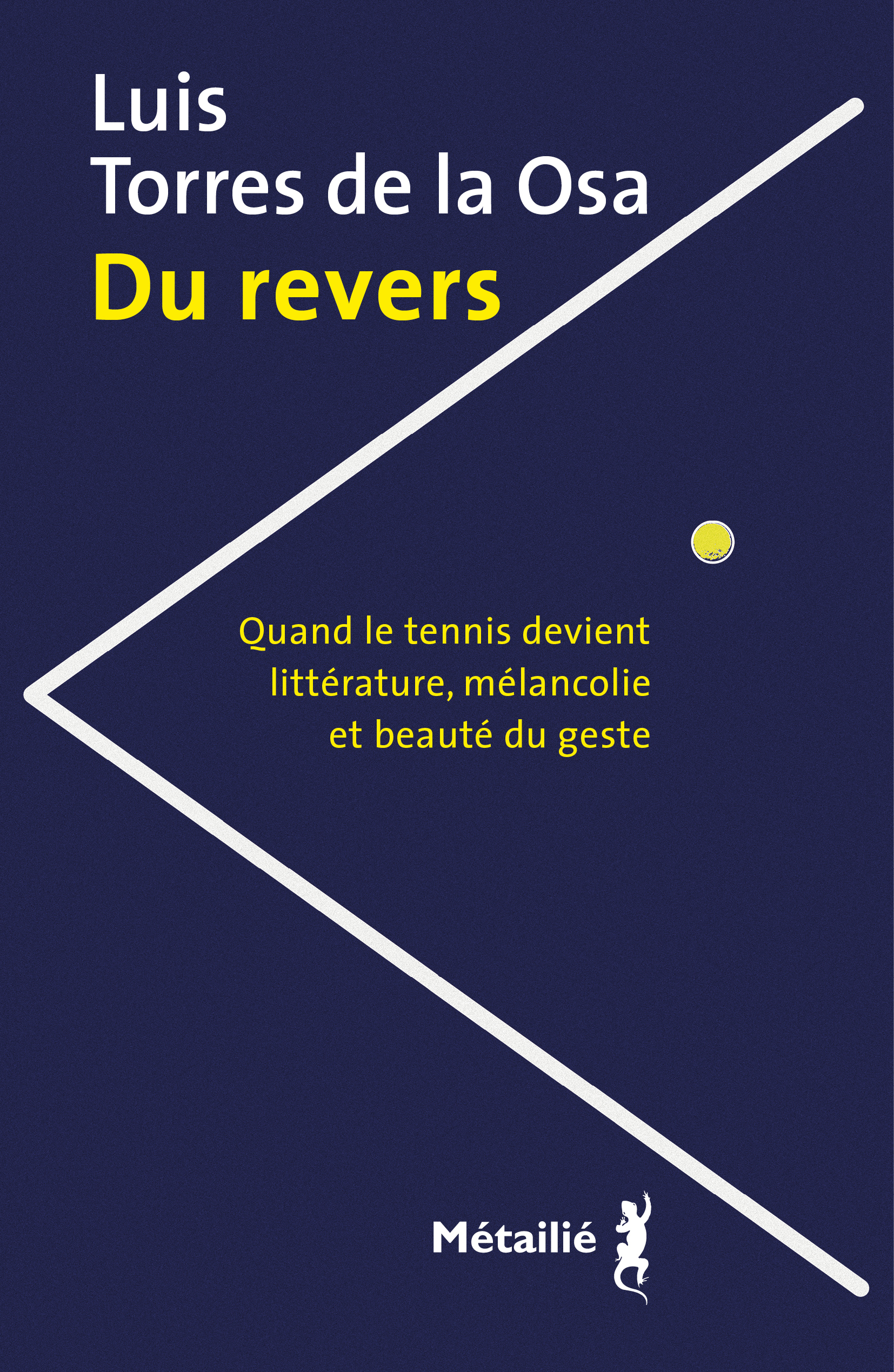 DU REVERS - QUAND LE TENNIS DEVIENT LITTERATURE, MELANCOLIE ET BEAUTE DU GESTE