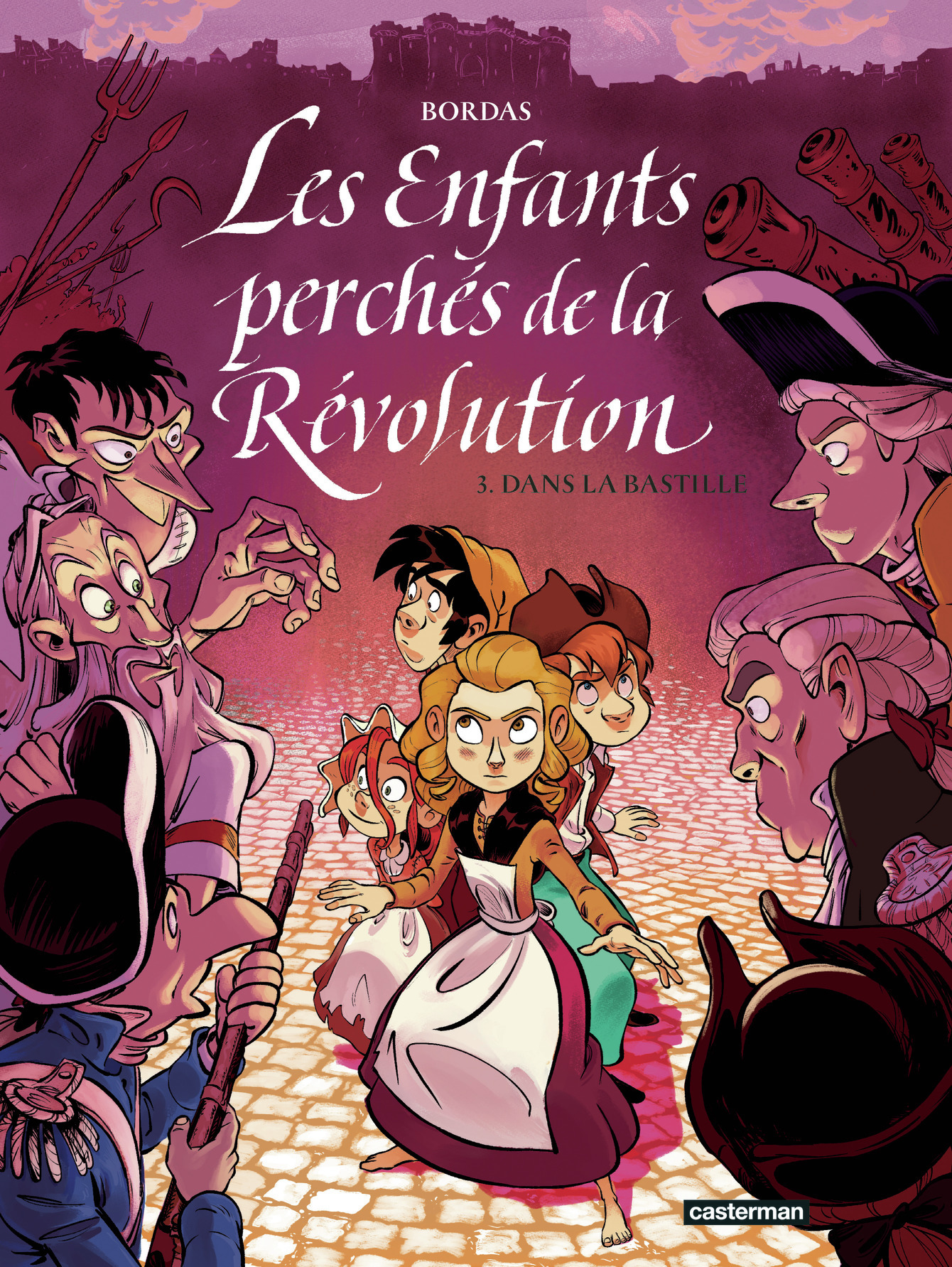 ENFANTS PERCHES DE LA REVOLUTION - T03 - DANS LA BASTILLE