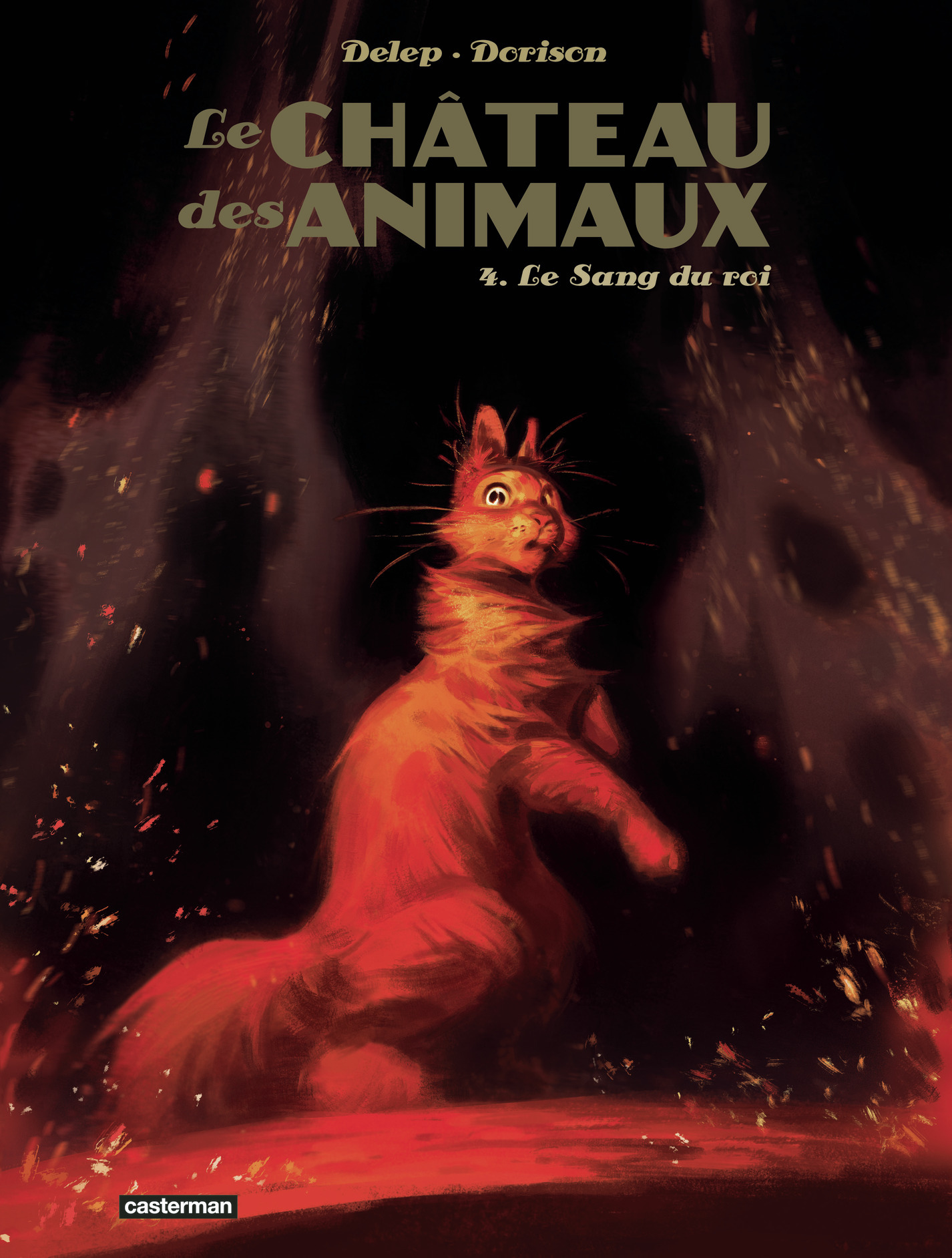 LE CHATEAU DES ANIMAUX - T04 - LE SANG DU ROI