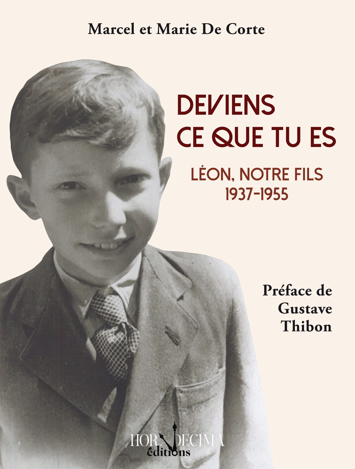 Deviens ce que tu es - Léon notre fils 1937-1955
