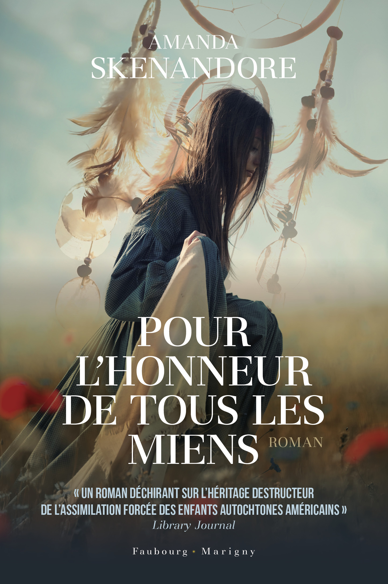POUR L´ HONNEUR DE TOUS LES MIENS - UN ROMAN DECHIRANT SUR L´ HERITAGE DESTRUCTEUR DE L´ASSIMILATION F