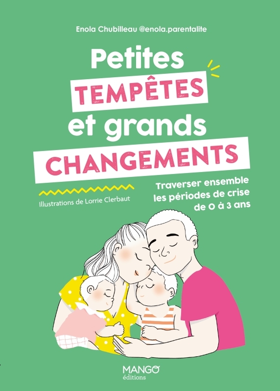 Petites tempêtes et grands changements - Traverser ensemble les périodes de crise de 0 à 3 ans