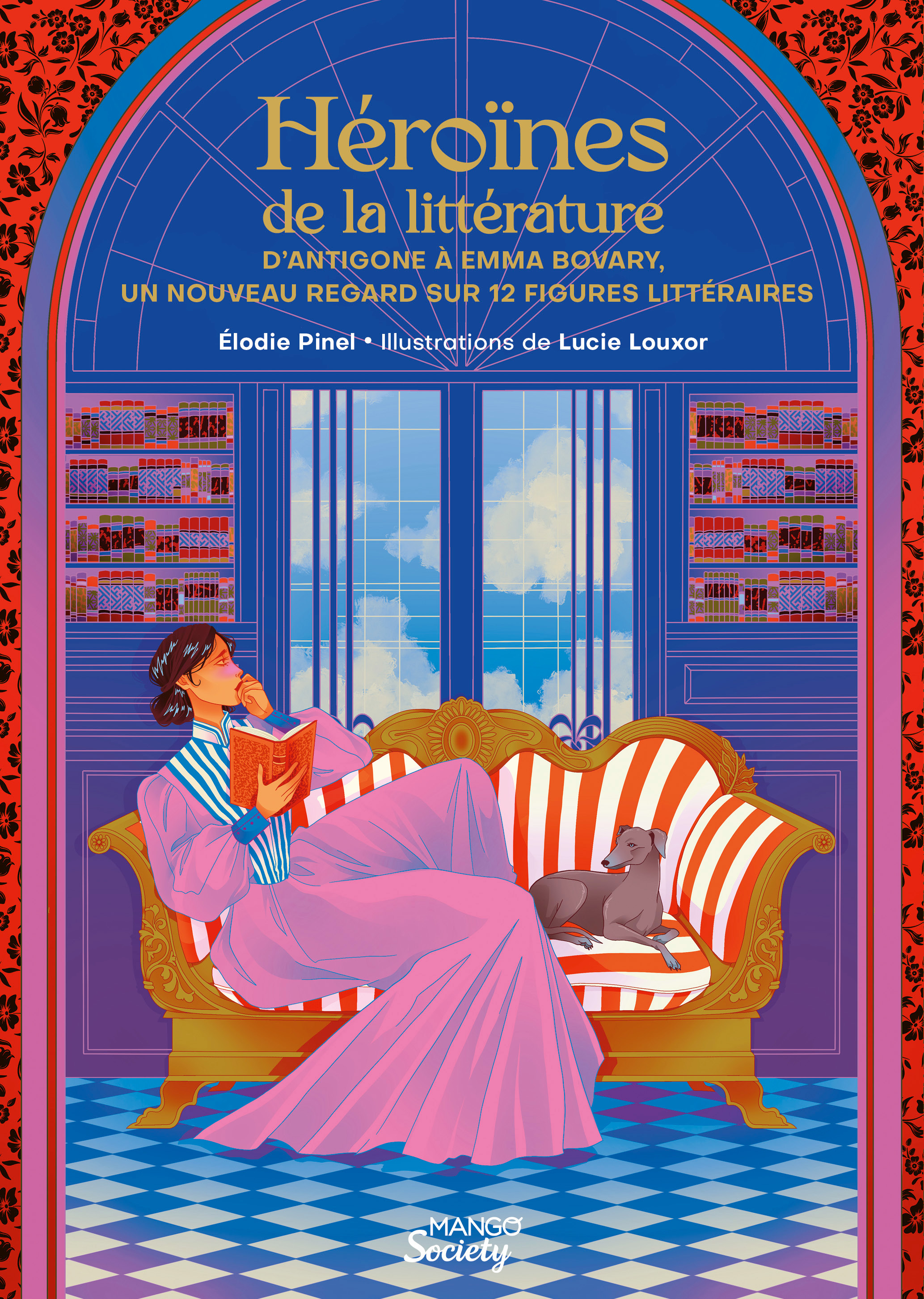 D'Antigone à Emma Bovary - Un nouveau regard sur 12 figures littéraires
