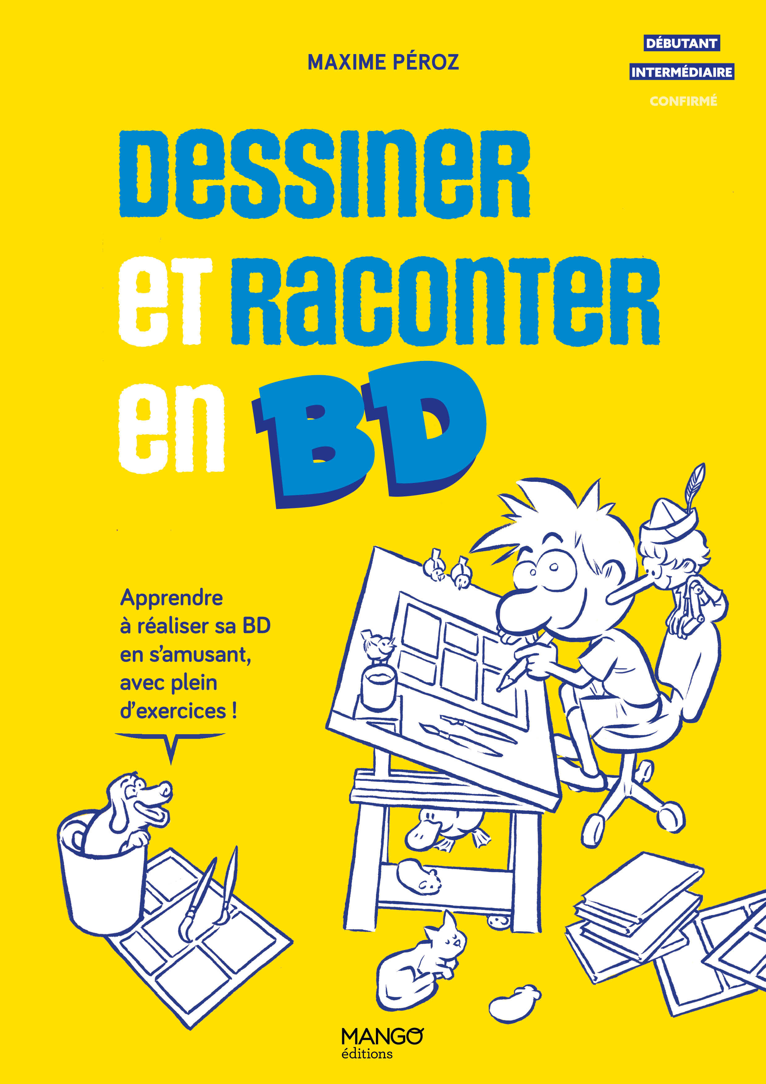 Dessiner et raconter en BD - Apprendre à réaliser sa BD en s'amusant, avec plein d'exercices !