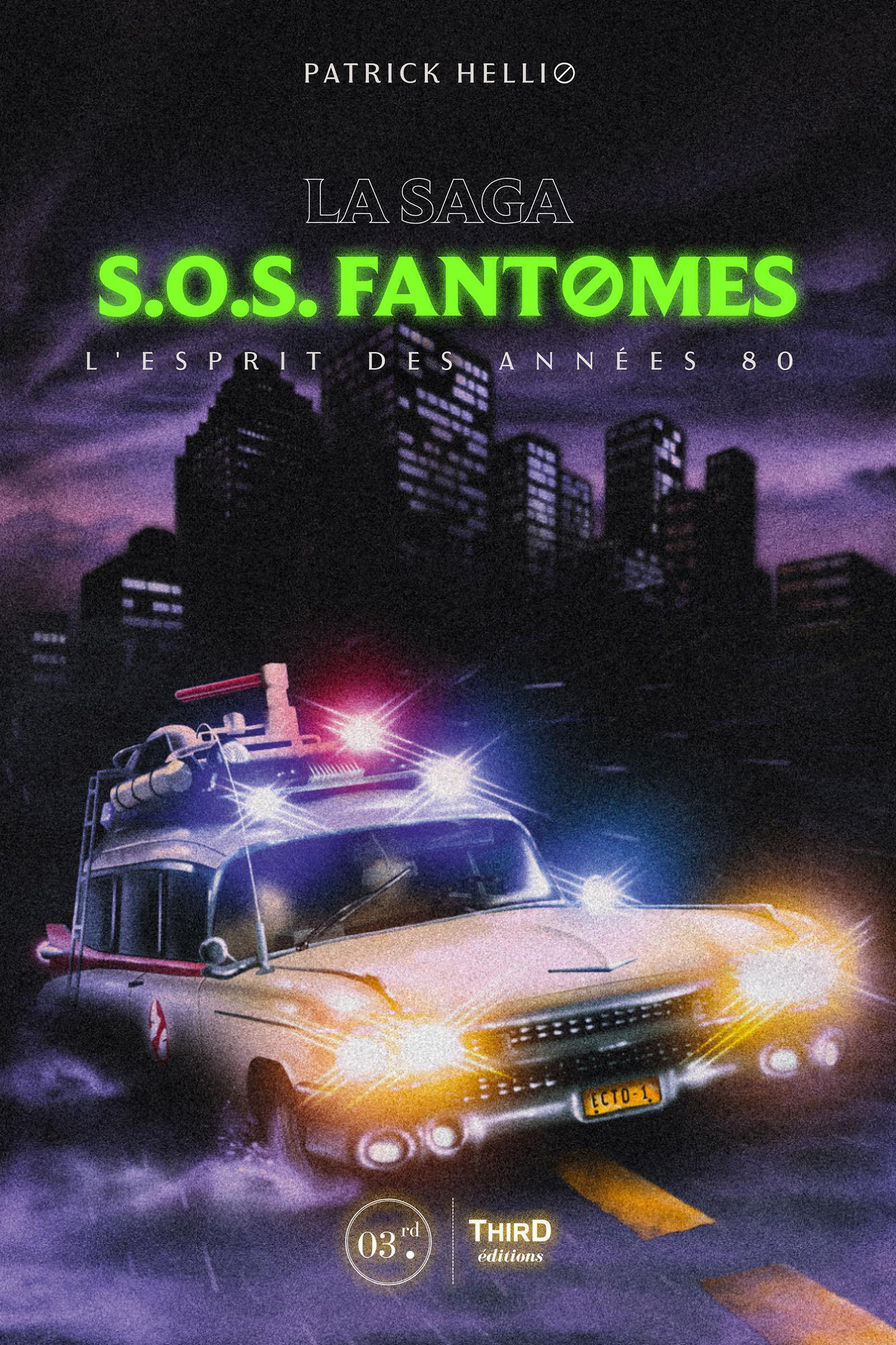La saga SOS Fantômes - L'esprit des années 80