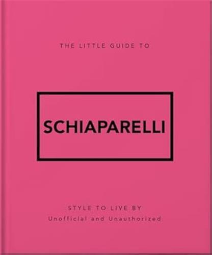 The Little Guide to Schiaparelli /anglais