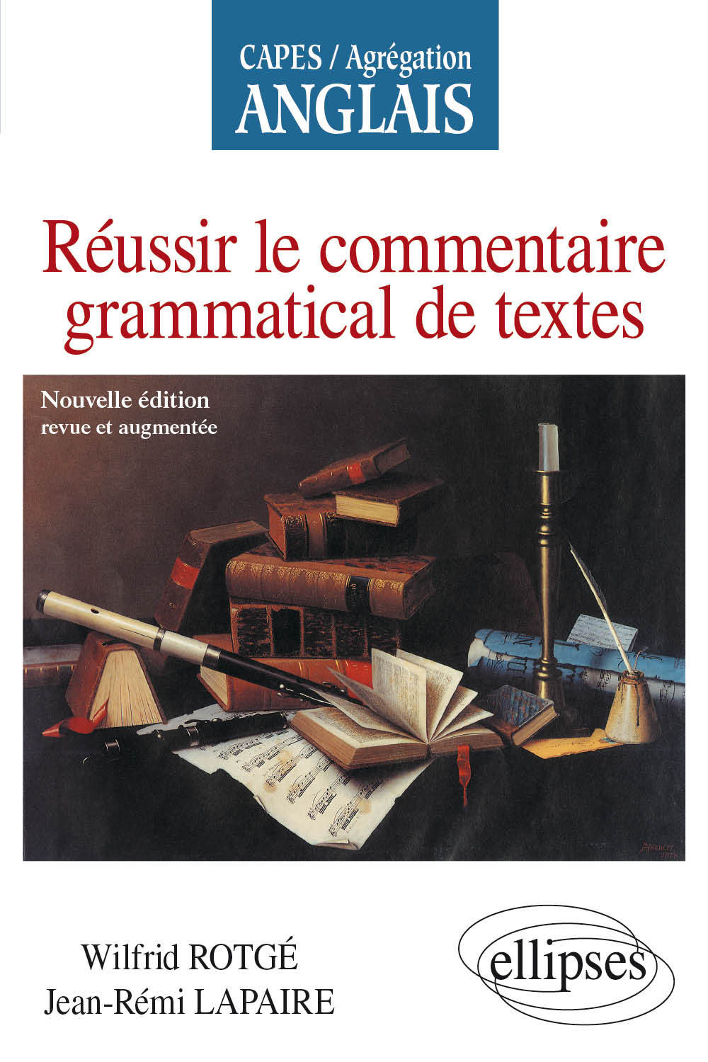 Réussir le commentaire grammatical de textes - CAPES-AGREG Anglais - Nouvelle édition
