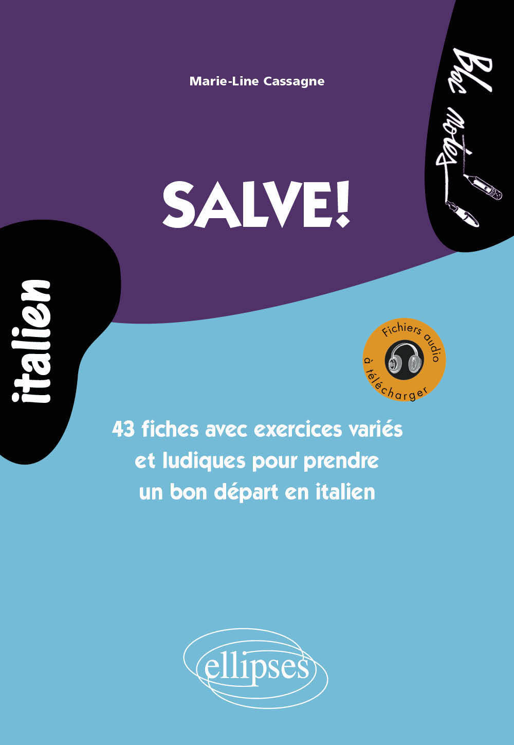 SALVE ! 43 FICHES AVEC EXERCICES VARIES ET LUDIQUES POUR PRENDRE UN BON DEPART EN ITALIEN NIVEAU 1